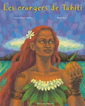 Orangers de Tahiti (Les) [nouvelle édition]